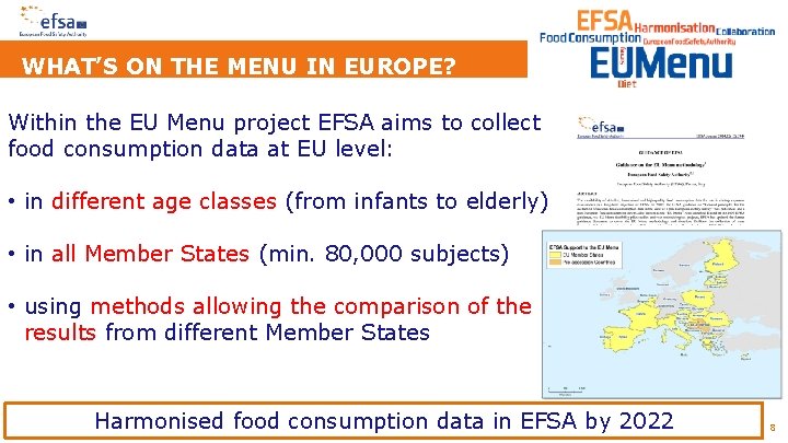 WHAT’S ON THE MENU IN EUROPE? Within the EU Menu project EFSA aims to WHAT’S ON THE MENU IN EUROPE? Within the EU Menu project EFSA aims to