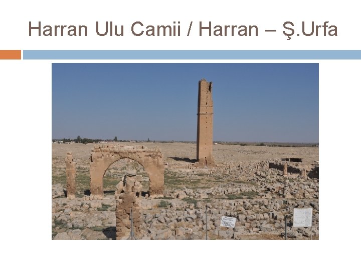 Harran Ulu Camii / Harran – Ş. Urfa 