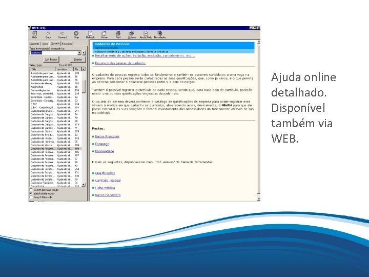 Mix Ajuda online detalhado. Disponível também via WEB. 
