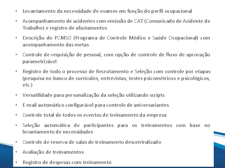  • Levantamento da necessidade de exames em função do perfil ocupacional Mix •