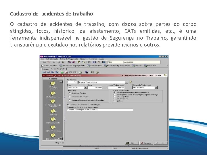 Mix Cadastro de acidentes de trabalho O cadastro de acidentes de trabalho, com dados