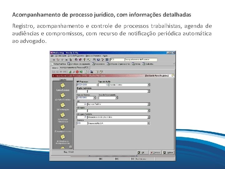 Mix Acompanhamento de processo jurídico, com informações detalhadas Registro, acompanhamento e controle de processos