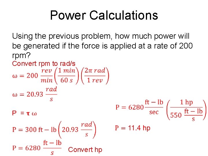 Power Calculations Using the previous problem, how much power will be generated if the