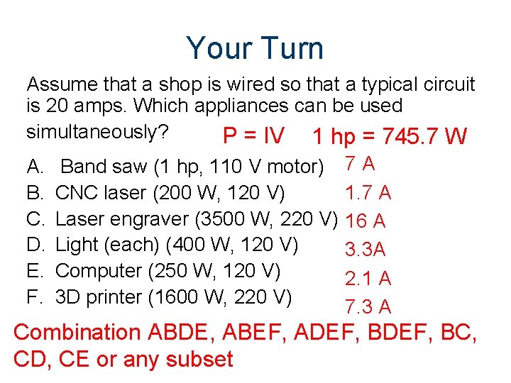 Your Turn Assume that a shop is wired so that a typical circuit is