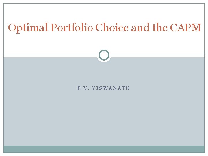 Optimal Portfolio Choice and the CAPM P. V. VISWANATH 