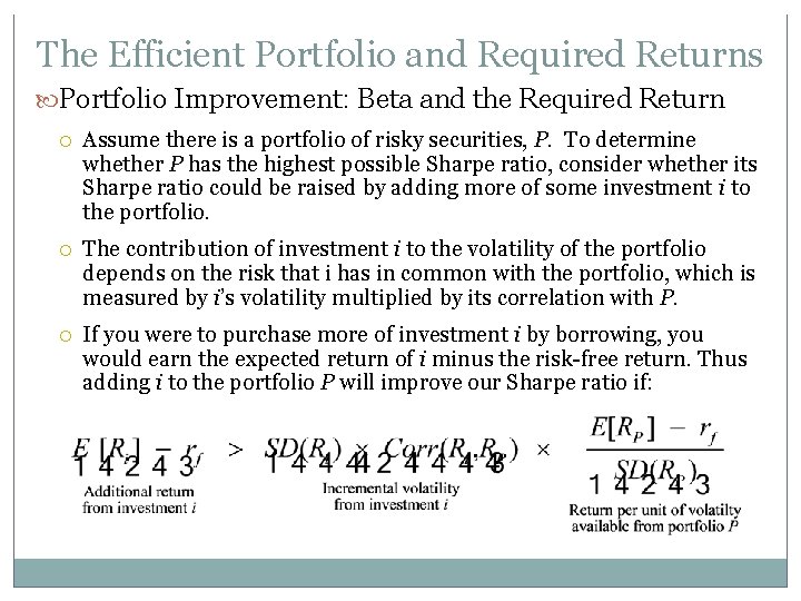 The Efficient Portfolio and Required Returns Portfolio Improvement: Beta and the Required Return Assume