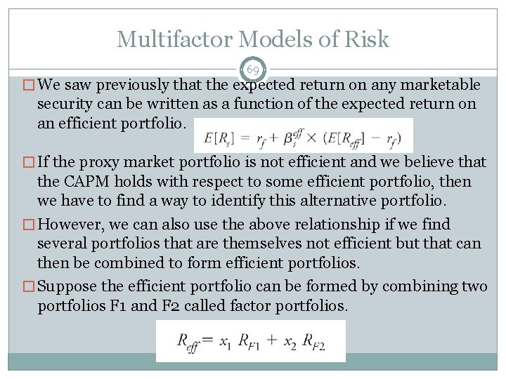 Multifactor Models of Risk 69 � We saw previously that the expected return on