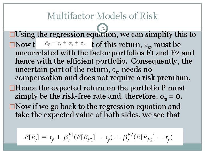 Multifactor Models of Risk 71 �Using the regression equation, we can simplify this to