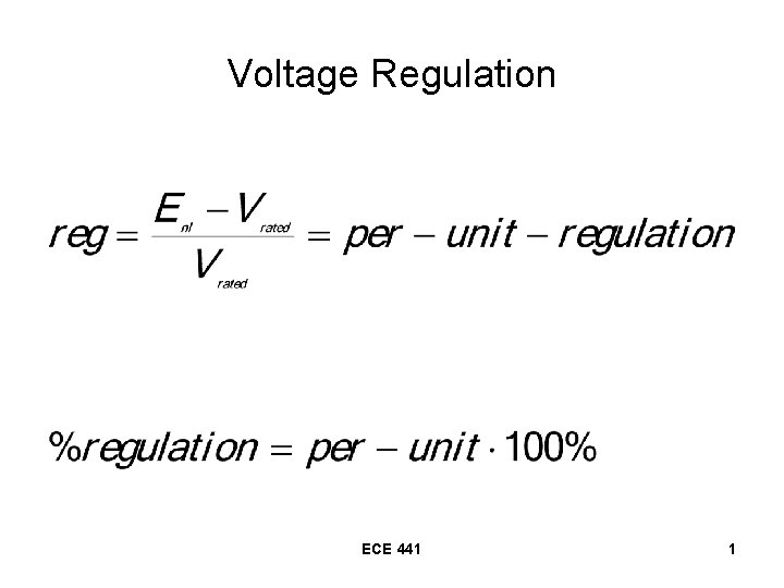 Voltage Regulation ECE 441 1 