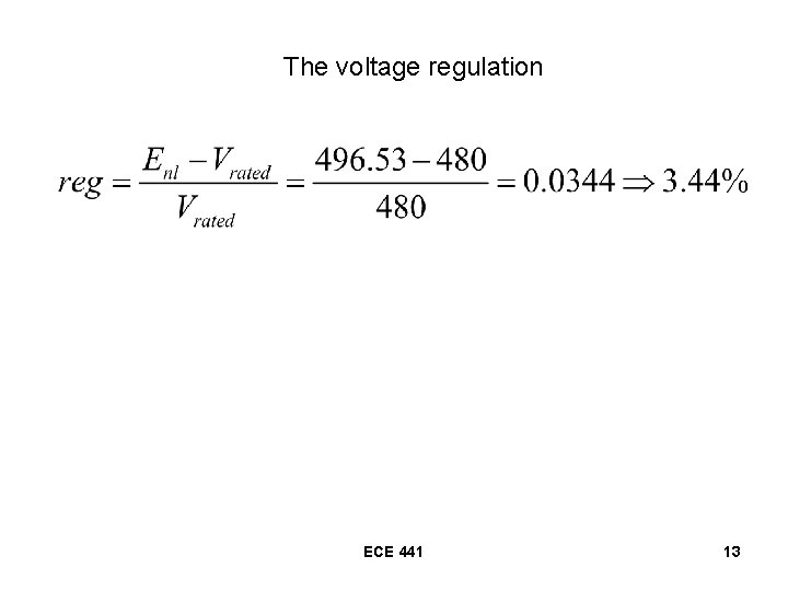 The voltage regulation ECE 441 13 