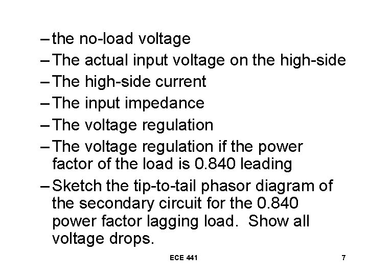 – the no-load voltage – The actual input voltage on the high-side – The