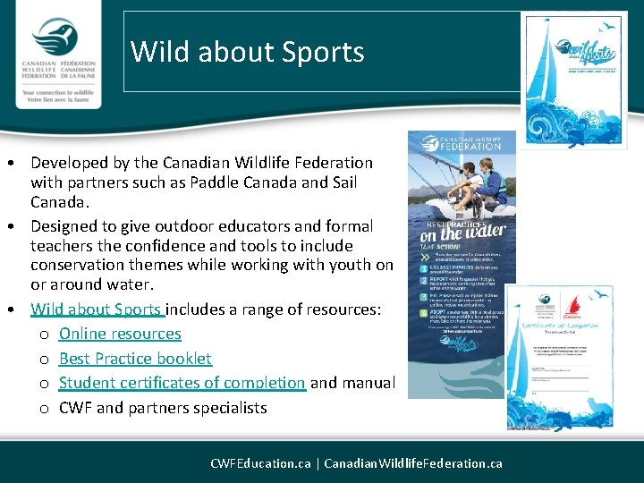 Wild about Sports • Developed by the Canadian Wildlife Federation with partners such as
