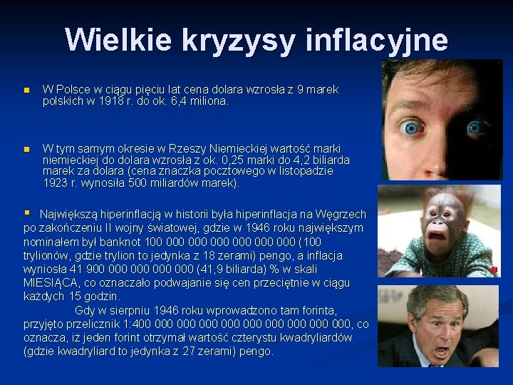 Wielkie kryzysy inflacyjne n W Polsce w ciągu pięciu lat cena dolara wzrosła z