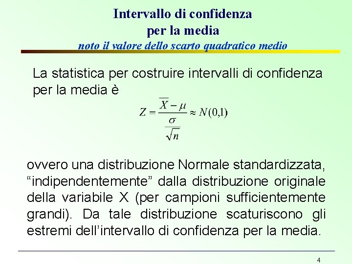 Intervallo di confidenza per la media noto il valore dello scarto quadratico medio La