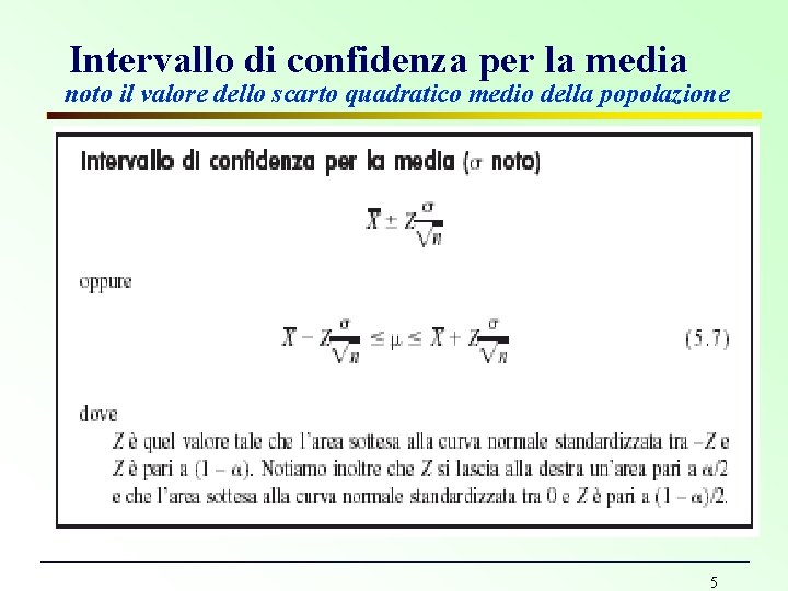 Intervallo di confidenza per la media noto il valore dello scarto quadratico medio della