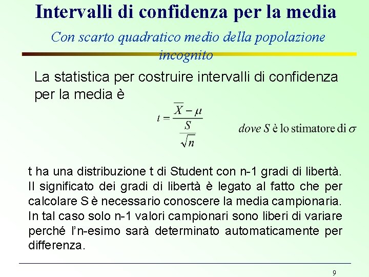 Intervalli di confidenza per la media Con scarto quadratico medio della popolazione incognito La