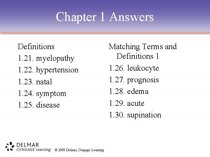 Chapter 1 Answers Definitions 1. 21. myelopathy 1. 22. hypertension 1. 23. natal 1.