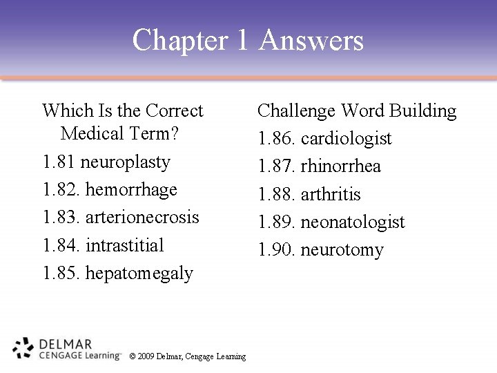 Chapter 1 Answers Which Is the Correct Medical Term? 1. 81 neuroplasty 1. 82.