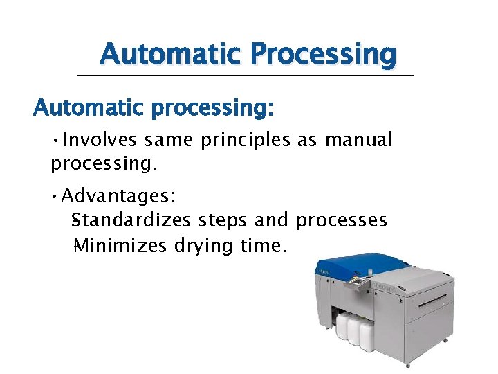 Film Cassettes and Developing Processes Introduction While machine
