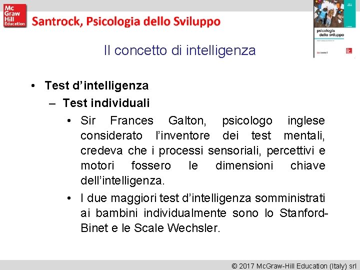 Il concetto di intelligenza • Test d’intelligenza – Test individuali • Sir Frances Galton, Il concetto di intelligenza • Test d’intelligenza – Test individuali • Sir Frances Galton,