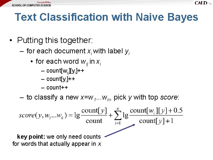Text Classification with Naive Bayes • Putting this together: – for each document xi Text Classification with Naive Bayes • Putting this together: – for each document xi
