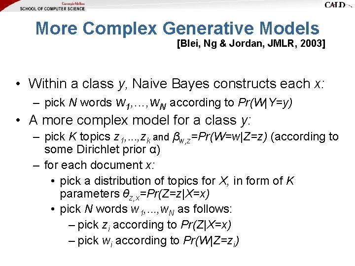More Complex Generative Models [Blei, Ng & Jordan, JMLR, 2003] • Within a class