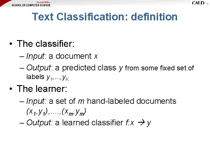 Text Classification: definition • The classifier: – Input: a document x – Output: a Text Classification: definition • The classifier: – Input: a document x – Output: a