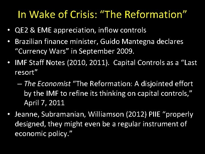 In Wake of Crisis: “The Reformation” • QE 2 & EME appreciation, inflow controls