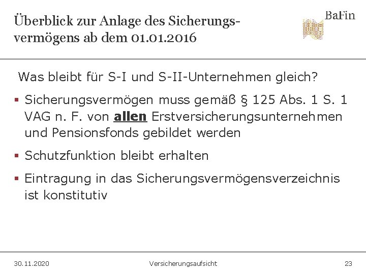 Überblick zur Anlage des Sicherungsvermögens ab dem 01. 2016 Was bleibt für S-I und