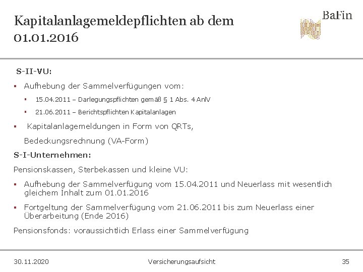 Kapitalanlagemeldepflichten ab dem 01. 2016 S-II-VU: § Aufhebung der Sammelverfügungen vom: § § 15.