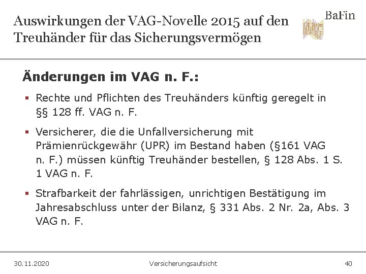 Auswirkungen der VAG-Novelle 2015 auf den Treuhänder für das Sicherungsvermögen Änderungen im VAG n.