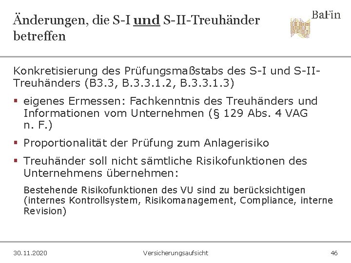 Änderungen, die S-I und S-II-Treuhänder betreffen Konkretisierung des Prüfungsmaßstabs des S-I und S-IITreuhänders (B