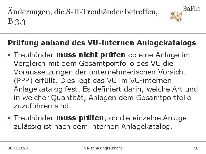 Änderungen, die S-II-Treuhänder betreffen, B. 3. 3 Prüfung anhand des VU-internen Anlagekatalogs § Treuhänder