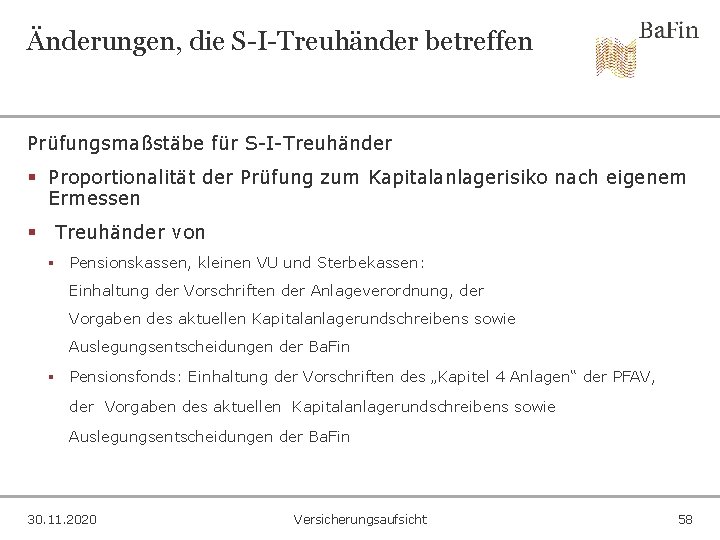 Änderungen, die S-I-Treuhänder betreffen Prüfungsmaßstäbe für S-I-Treuhänder § Proportionalität der Prüfung zum Kapitalanlagerisiko nach