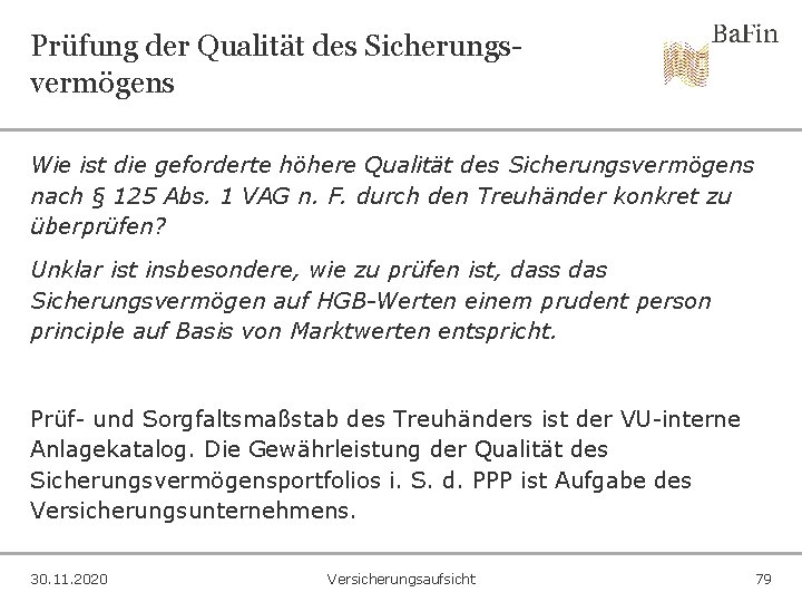 Prüfung der Qualität des Sicherungsvermögens Wie ist die geforderte höhere Qualität des Sicherungsvermögens nach