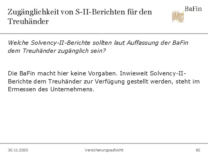 Zugänglichkeit von S-II-Berichten für den Treuhänder Welche Solvency-II-Berichte sollten laut Auffassung der Ba. Fin