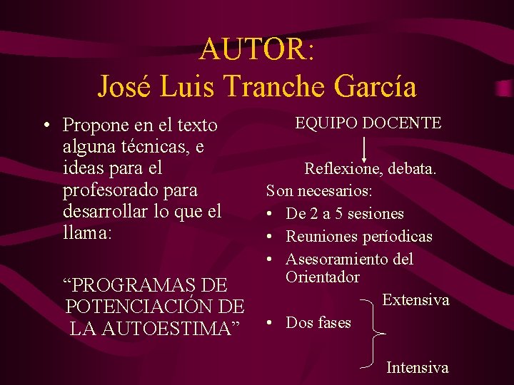 AUTOR: José Luis Tranche García • Propone en el texto alguna técnicas, e ideas AUTOR: José Luis Tranche García • Propone en el texto alguna técnicas, e ideas