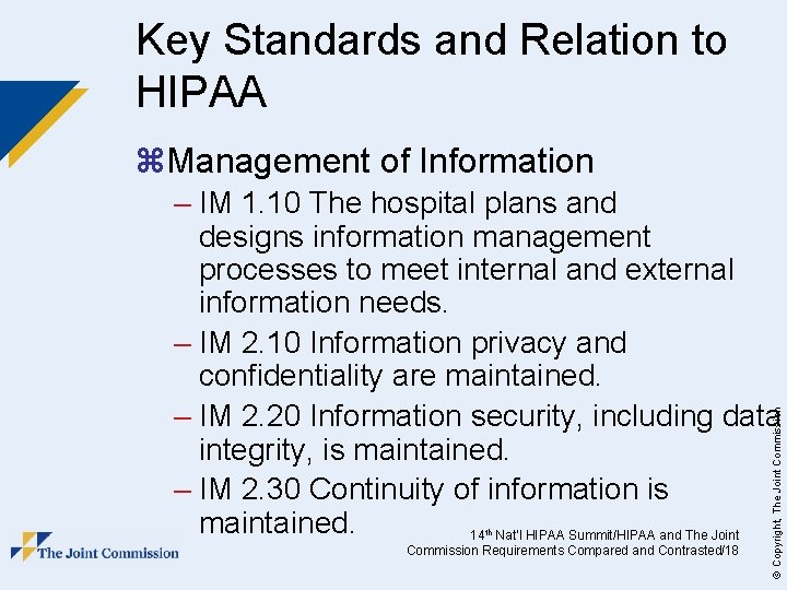 Key Standards and Relation to HIPAA z. Management of Information th Commission Requirements Compared