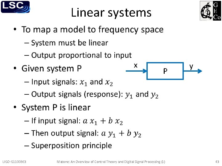 Linear systems • x LIGO-G 1100863 P Matone: An Overview of Control Theory and