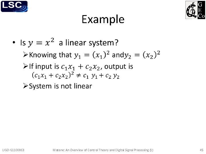Example • LIGO-G 1100863 Matone: An Overview of Control Theory and Digital Signal Processing