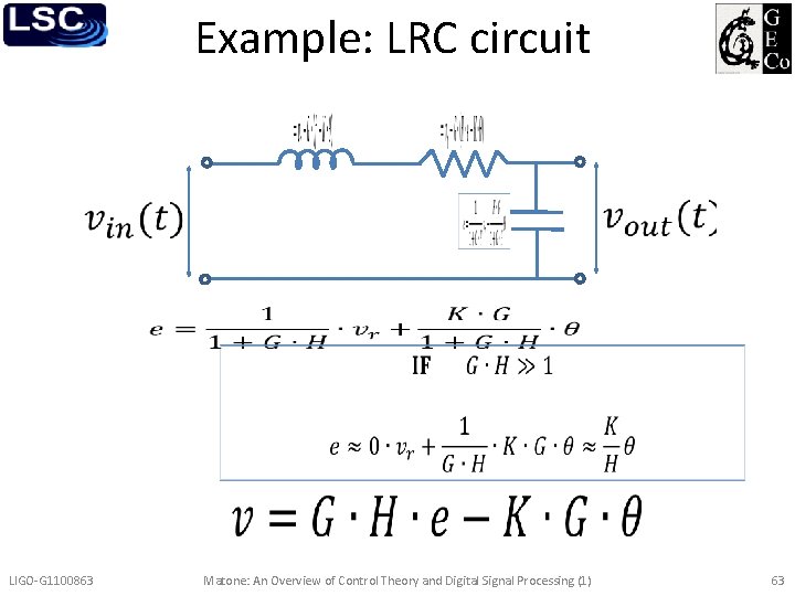 Example: LRC circuit LIGO-G 1100863 Matone: An Overview of Control Theory and Digital Signal