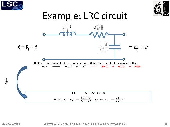 Example: LRC circuit LIGO-G 1100863 Matone: An Overview of Control Theory and Digital Signal