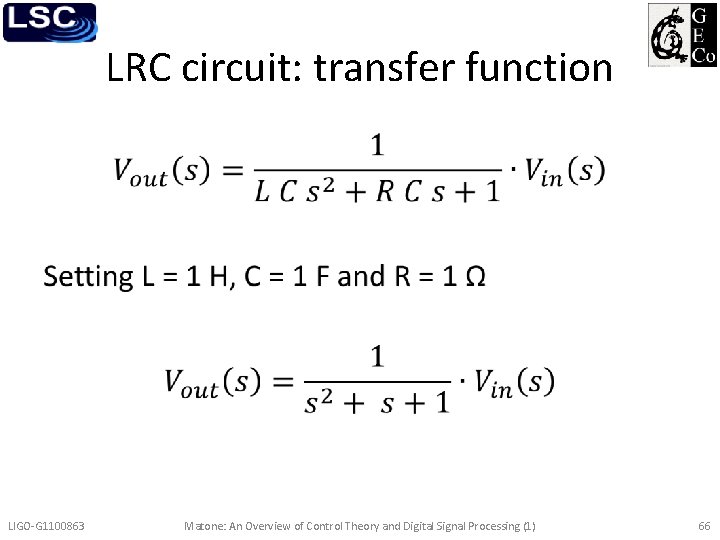 LRC circuit: transfer function • LIGO-G 1100863 Matone: An Overview of Control Theory and