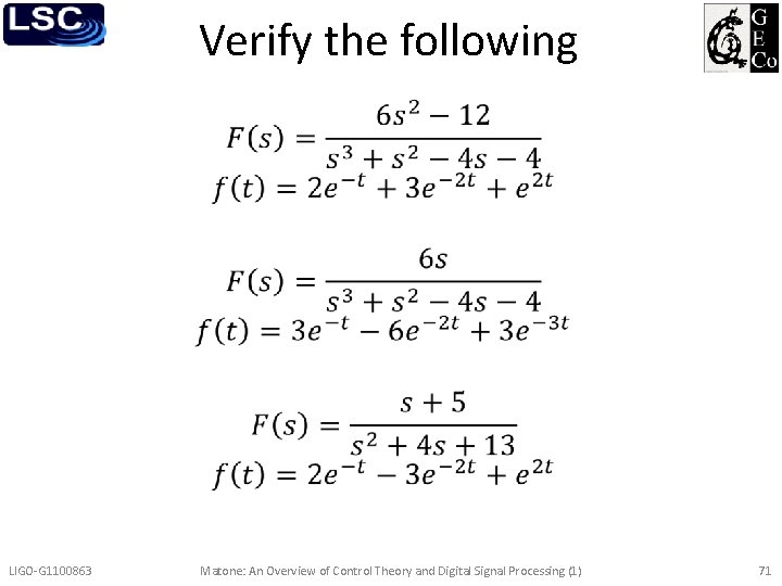 Verify the following • LIGO-G 1100863 Matone: An Overview of Control Theory and Digital