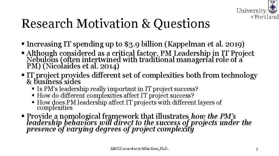 Research Motivation & Questions § Increasing IT spending up to $3. 9 billion (Kappelman