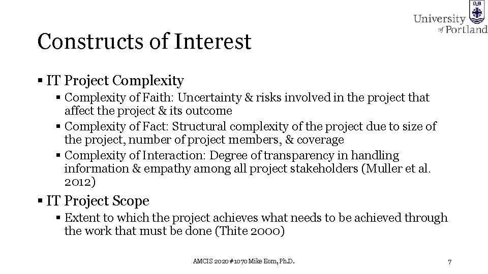 Constructs of Interest § IT Project Complexity § Complexity of Faith: Uncertainty & risks