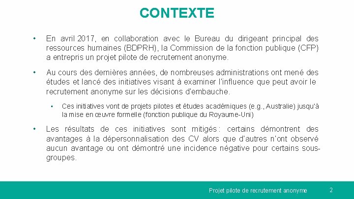 CONTEXTE • En avril 2017, en collaboration avec le Bureau du dirigeant principal des