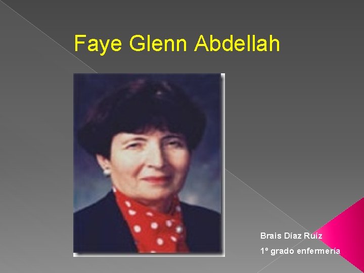 Faye Glenn Abdellah Brais Díaz Ruíz 1º grado enfermería 