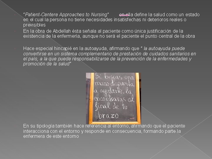  “Patient-Centere Approaches to Nursing” en ella define la salud como un estado en