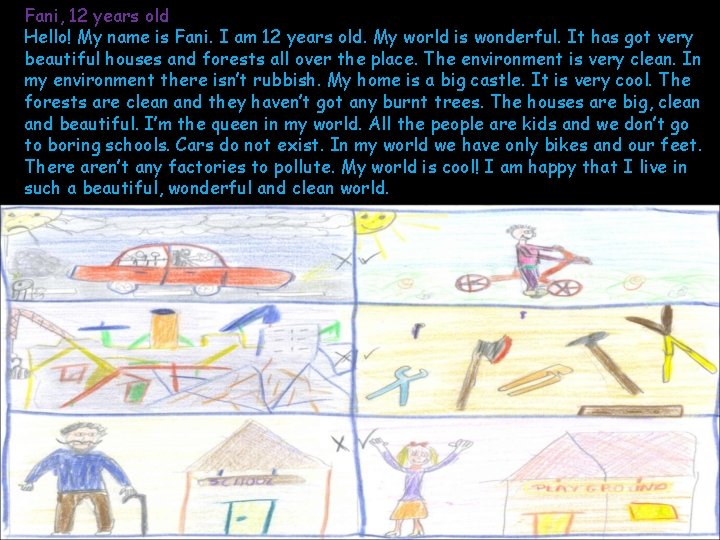 Fani, 12 years old Hello! My name is Fani. I am 12 years old.